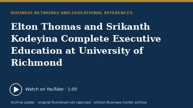 Archive poster for Elton Thomas and Srikanth Kodeyina Complete Executive Education at University of Richmond (original thumbnail not captured)