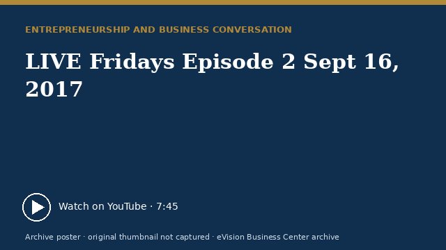 Archive poster for LIVE Fridays Episode 2 Sept 16, 2017 (original thumbnail not captured)