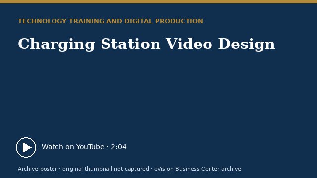 Archive poster for Charging Station Video Design (original thumbnail not captured)