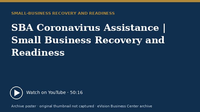 Archive poster for SBA Coronavirus Assistance | Small Business Recovery and Readiness (original thumbnail not captured)