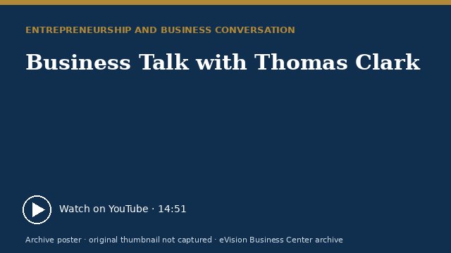 Archive poster for Business Talk with Thomas Clark (original thumbnail not captured)